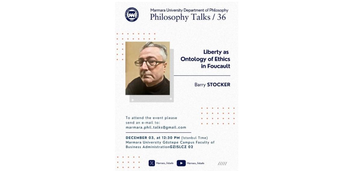 Liberty as Ontology of Ethics in Foucault - Assistant Professor Barry Stocker