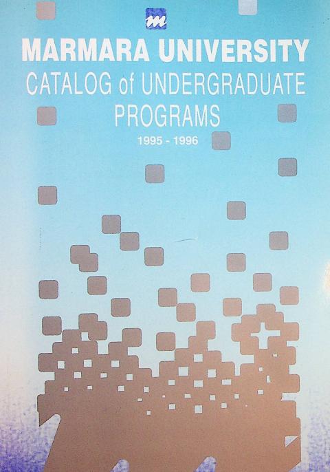 Marmara University Catalog of Graduate Programs: 1995-1996